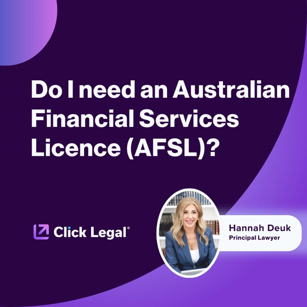 Do I need an Australian Financial Services Licence (AFSL)? Click Legal ad featuring Principal Lawyer Hannah Deuk.