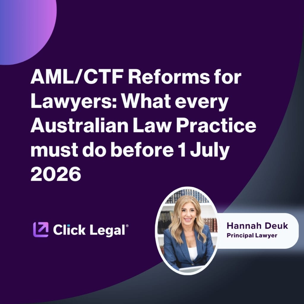 AML/CTF Reforms for Lawyers: Click Legal ad featuring Hannah Deuk, Principal Lawyer.