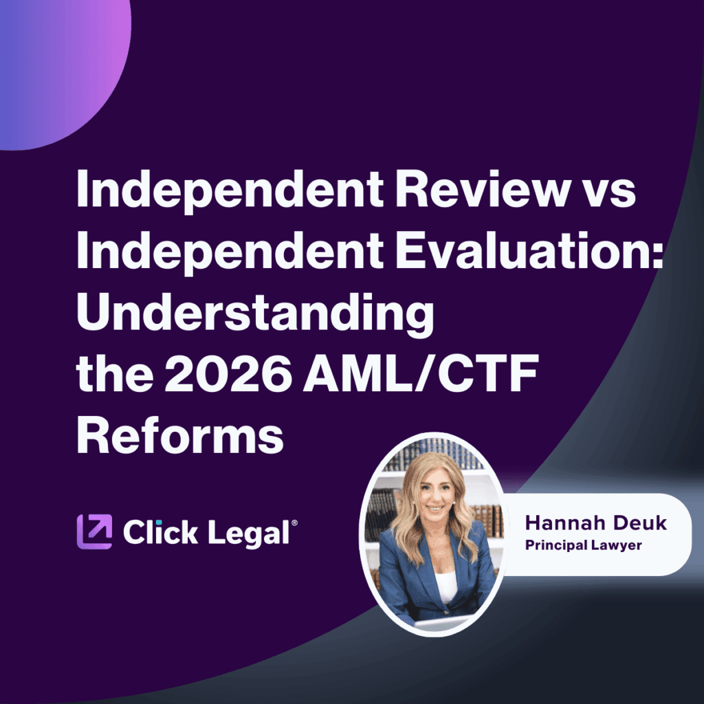 Independent Review vs Evaluation: Understanding 2026 AML/CTF Reforms, featuring Hannah Deuk, Principal Lawyer at Click Legal.