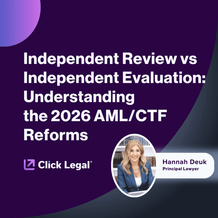Independent Review vs Evaluation: Understanding 2026 AML/CTF Reforms, featuring Hannah Deuk, Principal Lawyer at Click Legal.