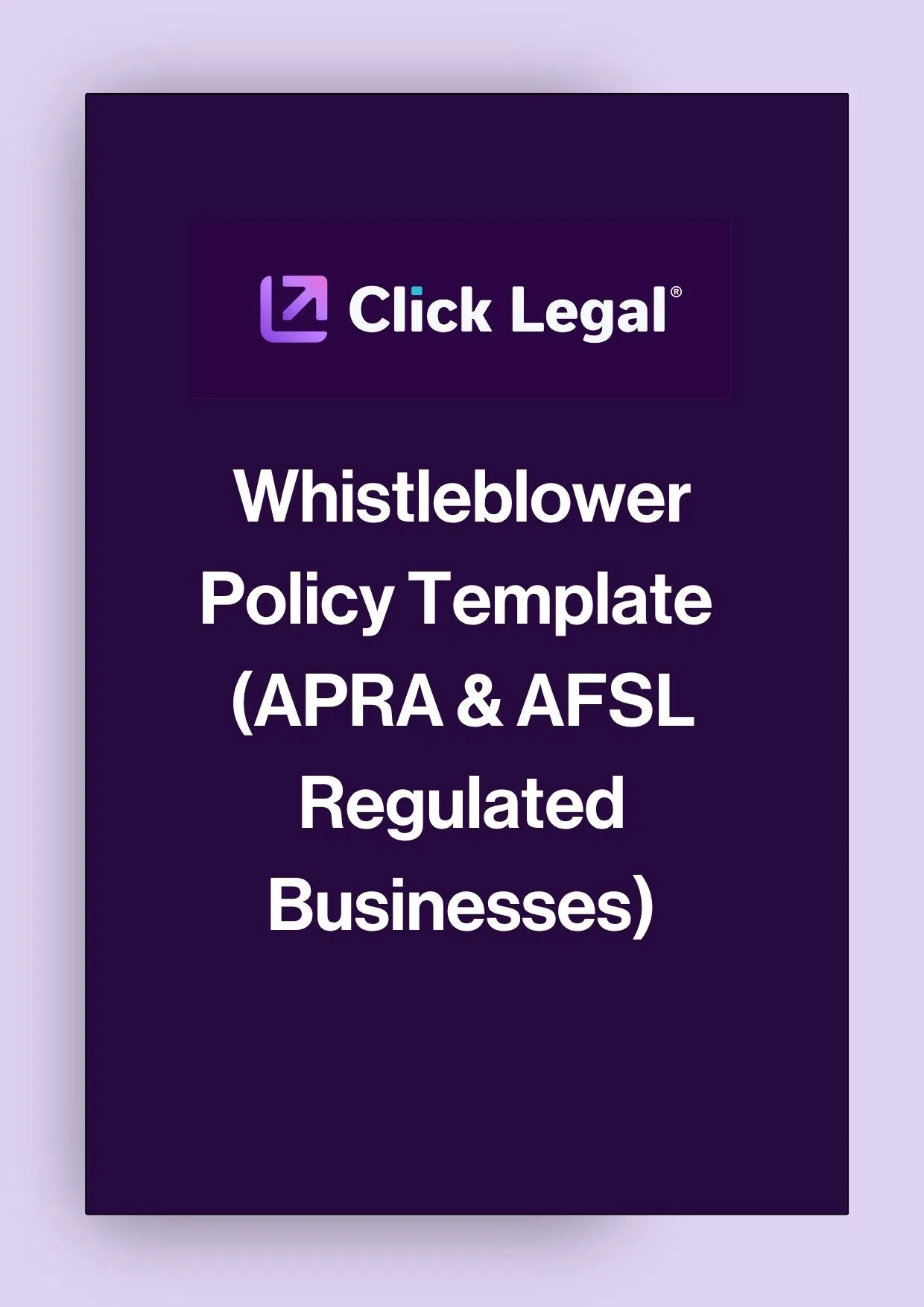 Click Legal Whistleblower Policy Template (APRA & AFSL Regulated Businesses)